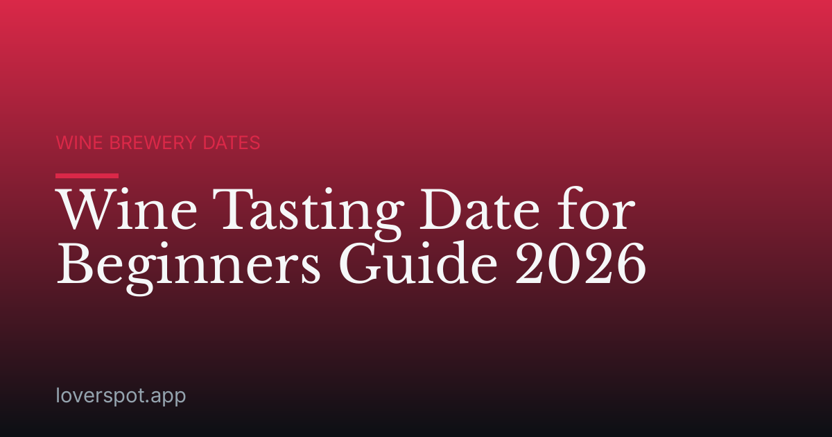 Wine Tasting Date for Beginners Guide 2026