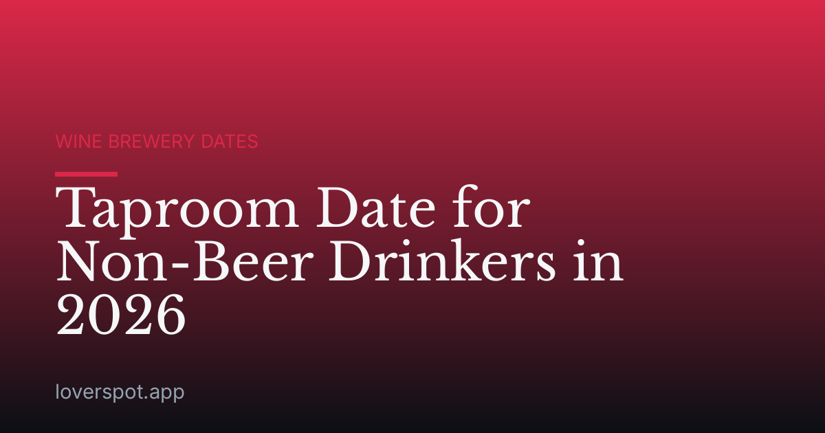Taproom Date for Non-Beer Drinkers in 2026