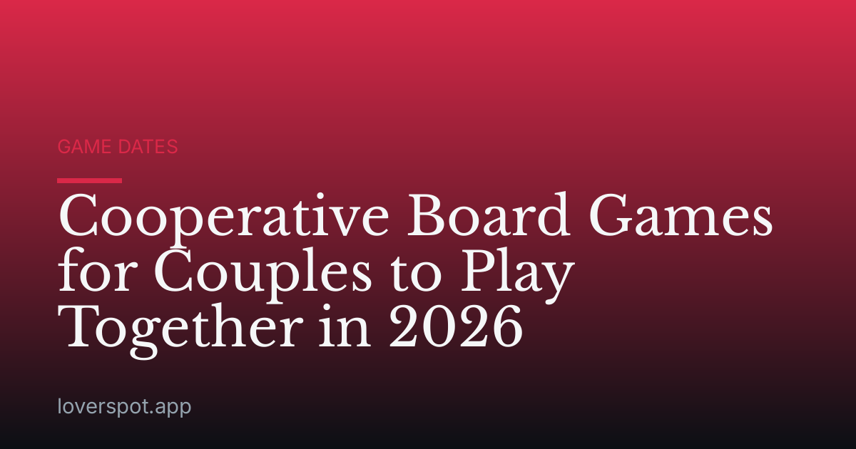 Cooperative Board Games for Couples to Play Together in 2026