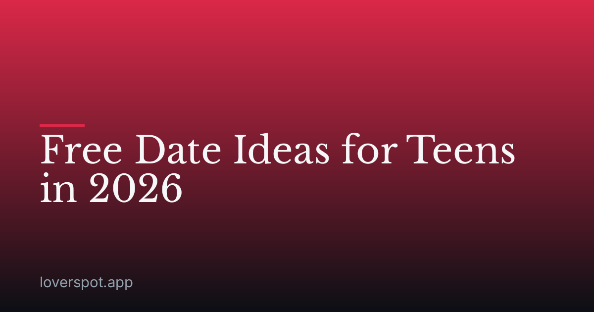Free Date Ideas for Teens in 2026