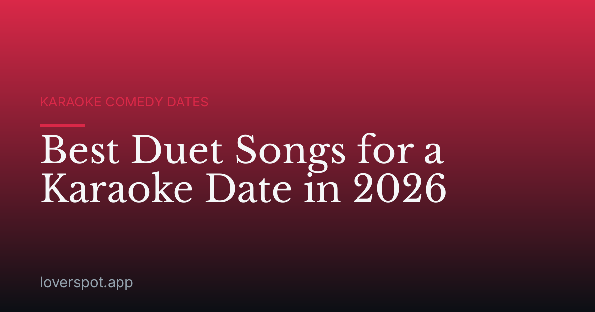 Best Duet Songs for a Karaoke Date in 2026