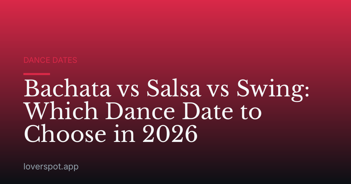 Bachata vs Salsa vs Swing: Which Dance Date to Choose in 2026