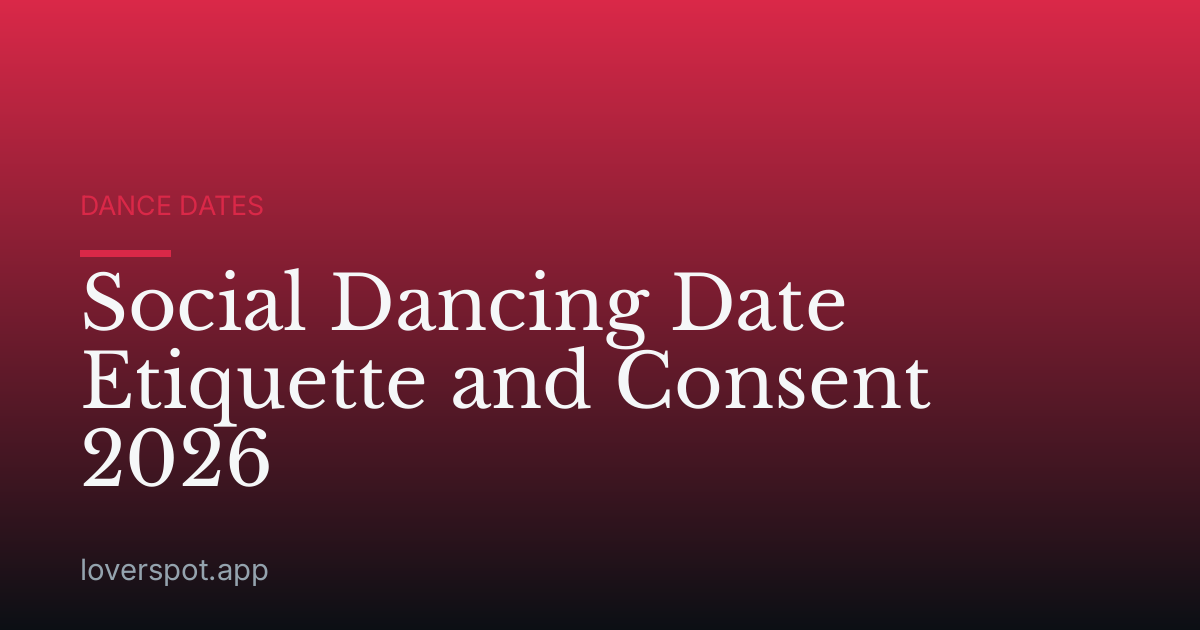 Social Dancing Date Etiquette and Consent 2026