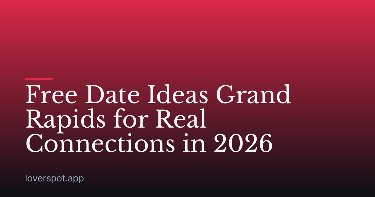 Free Date Ideas Grand Rapids for Real Connections in 2026