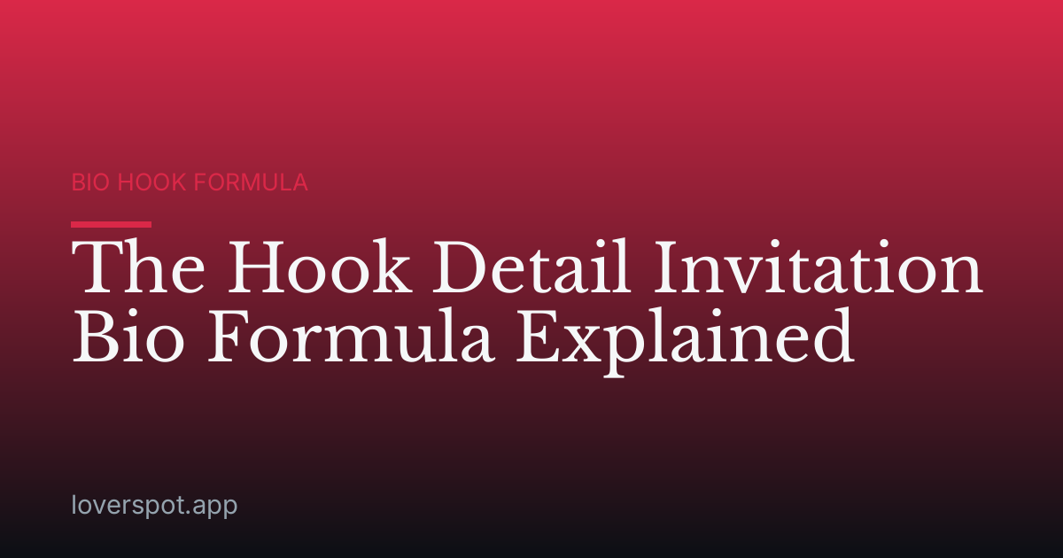 The Hook Detail Invitation Bio Formula Explained