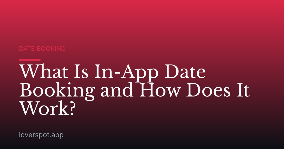 What Is In-App Date Booking and How Does It Work?