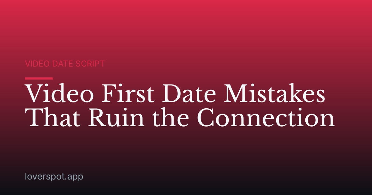 Video First Date Mistakes That Ruin the Connection