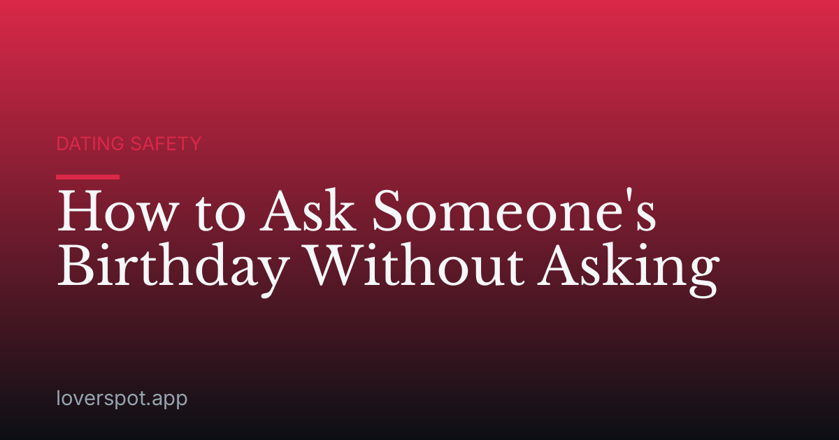 How to Ask Someone's Birthday Without Asking