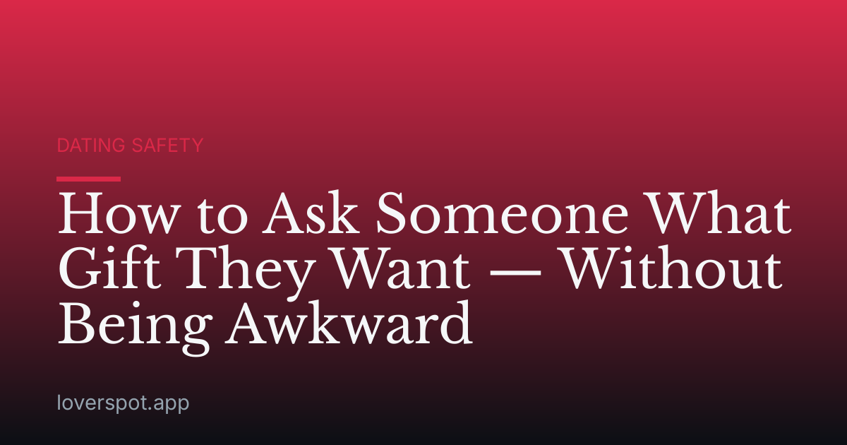 How to Ask Someone What Gift They Want — Without Being Awkward