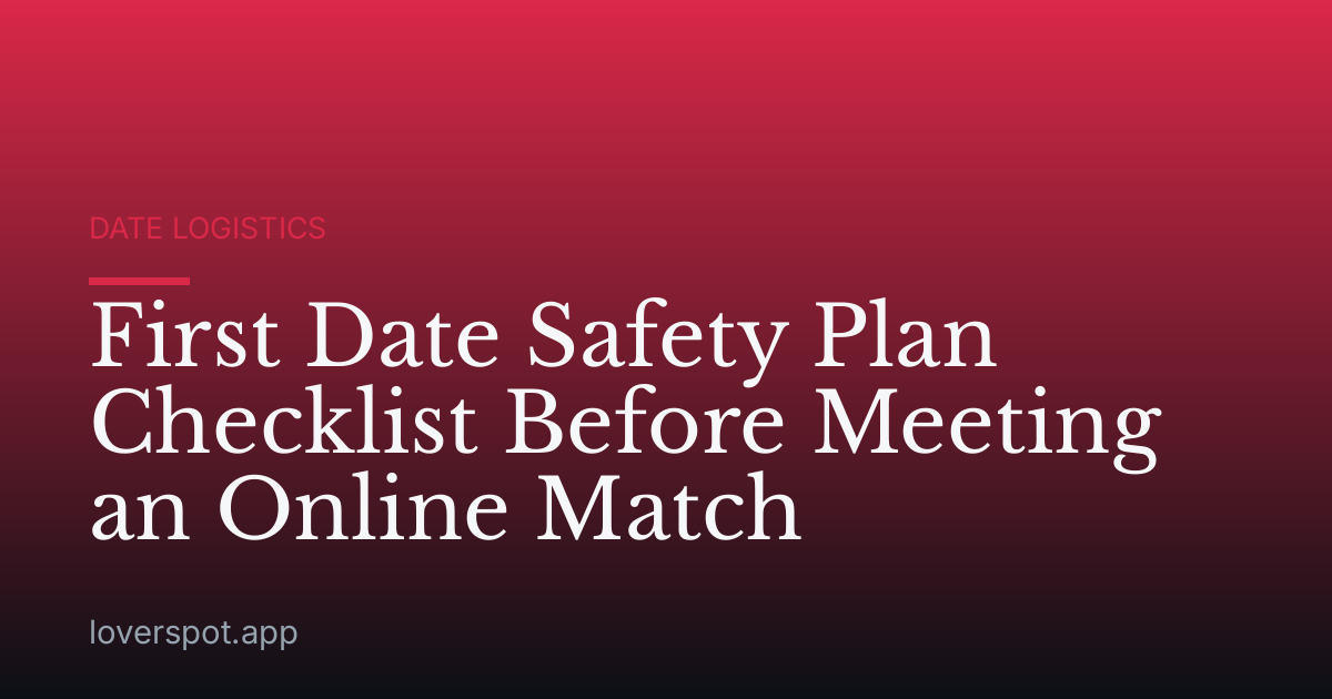 First Date Safety Plan Checklist Before Meeting an Online Match