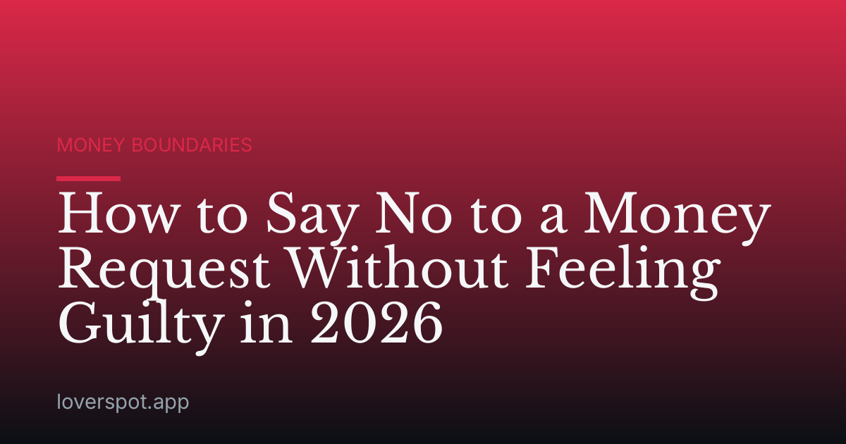 How to Say No to a Money Request Without Feeling Guilty in 2026