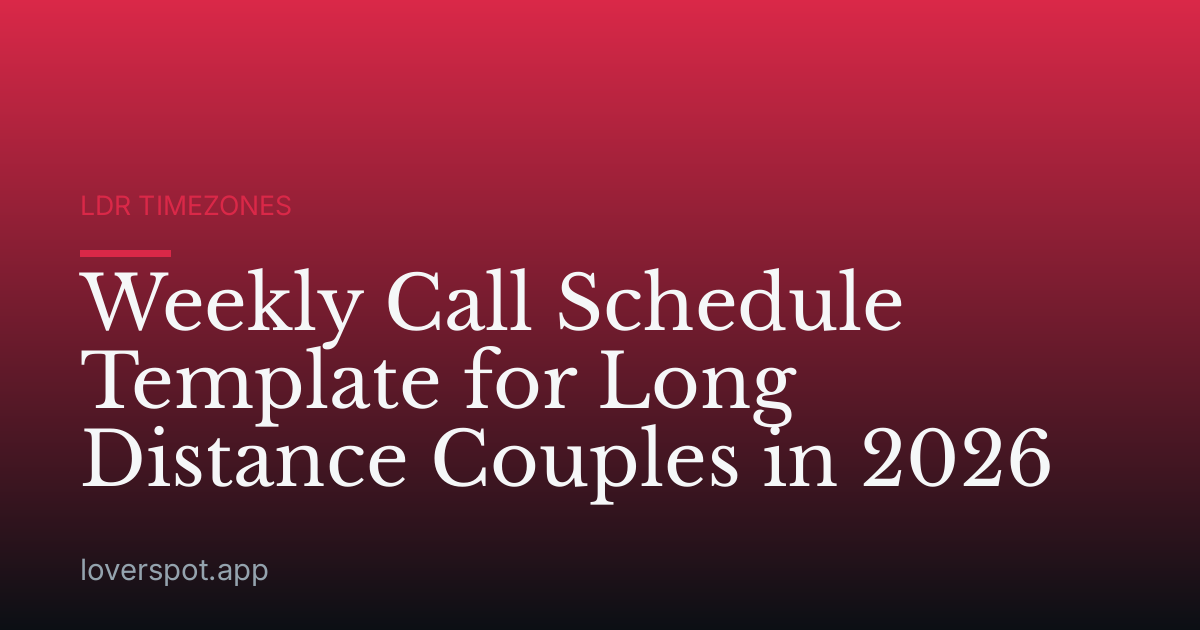 Weekly Call Schedule Template for Long Distance Couples in 2026