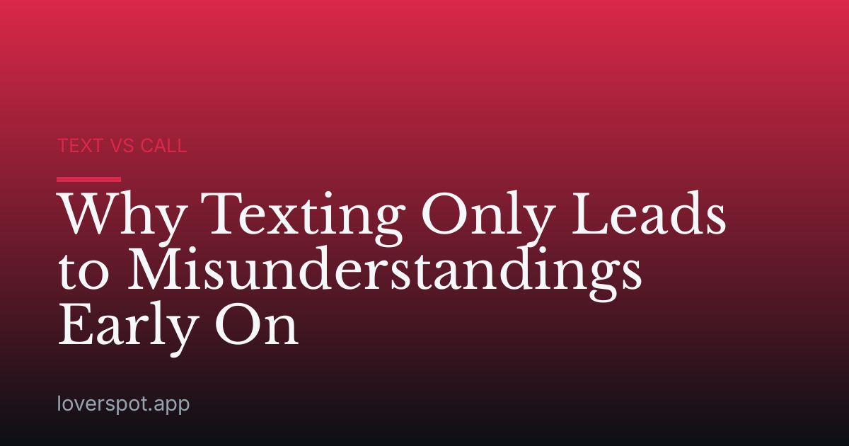 Why Texting Only Leads to Misunderstandings Early On