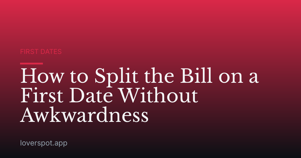 How to Split the Bill on a First Date Without Awkwardness