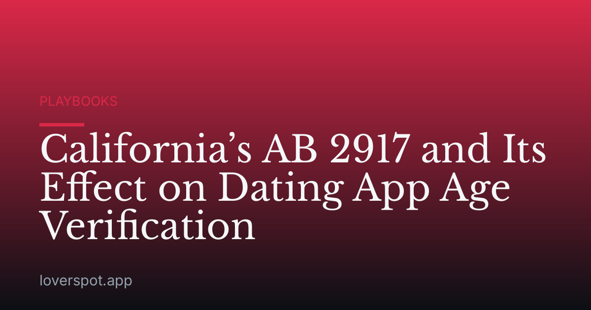 California’s AB 2917 and Its Effect on Dating App Age Verification