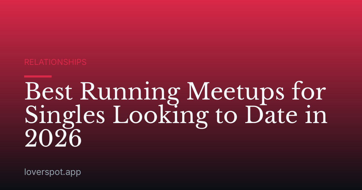 Best Running Meetups for Singles Looking to Date in 2026