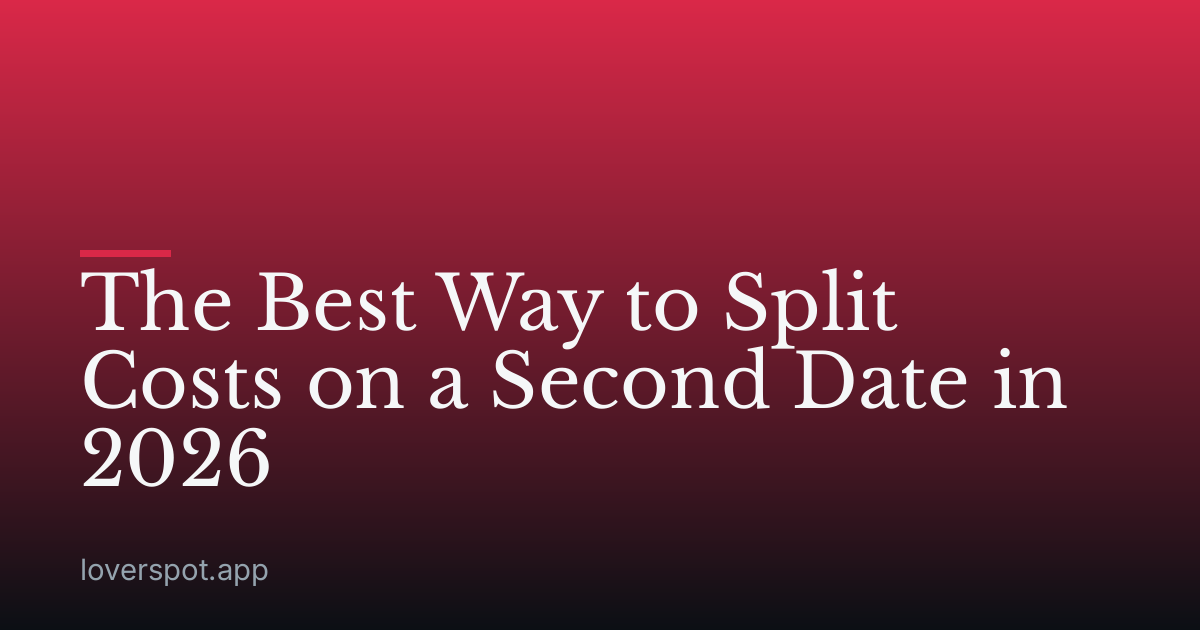 The Best Way to Split Costs on a Second Date in 2026