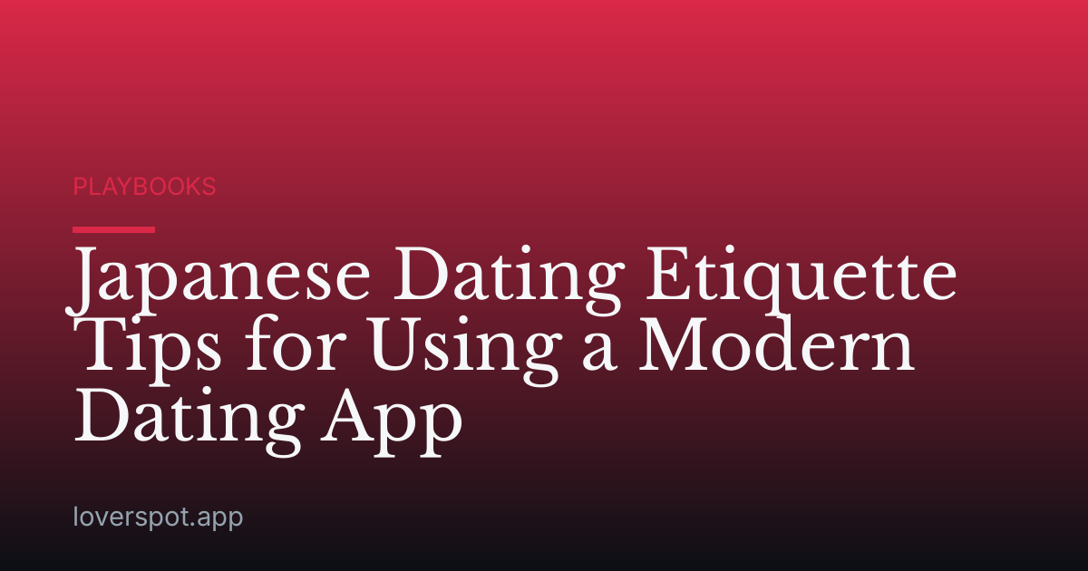 Japanese Dating Etiquette Tips for Using a Modern Dating App