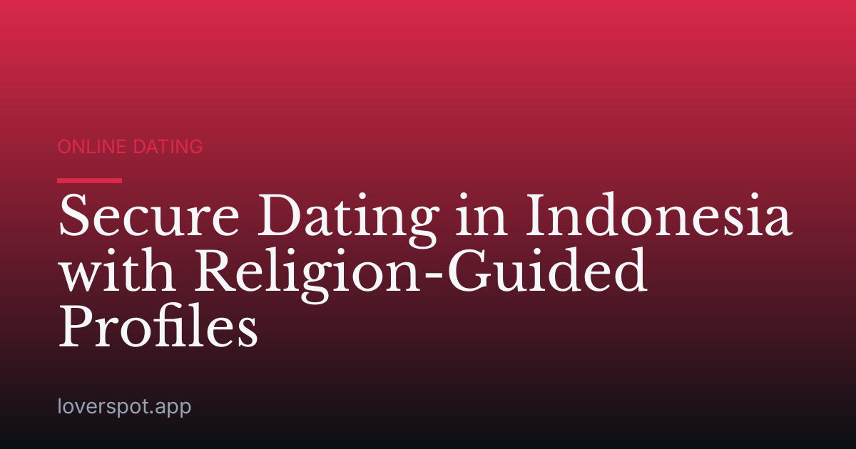 Secure Dating in Indonesia with Religion-Guided Profiles