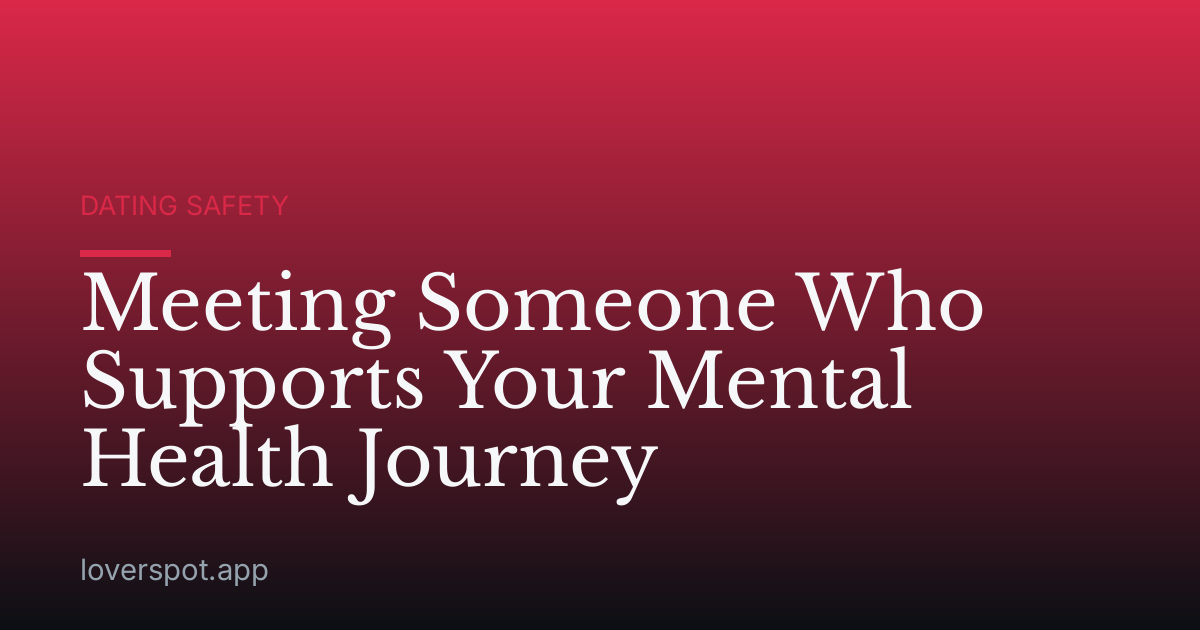 Meeting Someone Who Supports Your Mental Health Journey