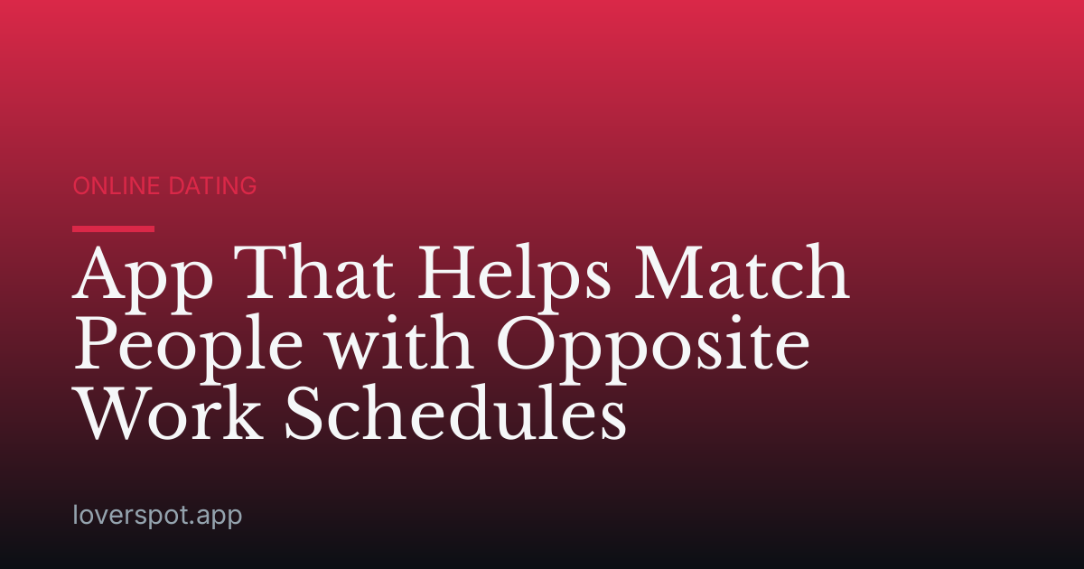 App That Helps Match People with Opposite Work Schedules