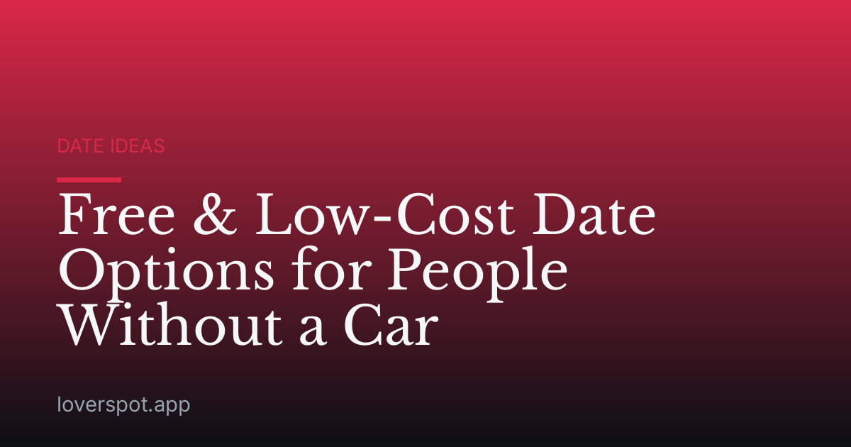 Free & Low-Cost Date Options for People Without a Car