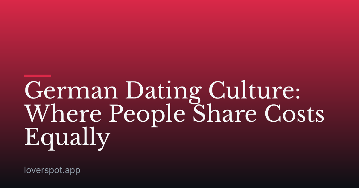 German Dating Culture: Where People Share Costs Equally