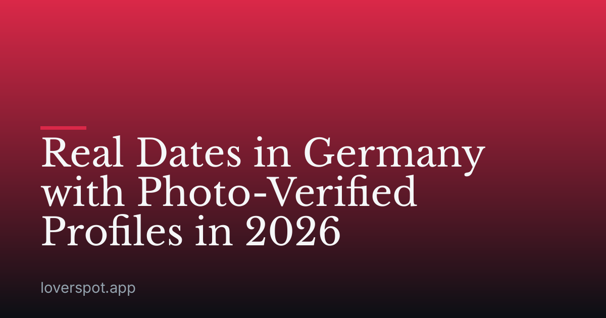 Real Dates in Germany with Photo-Verified Profiles in 2026