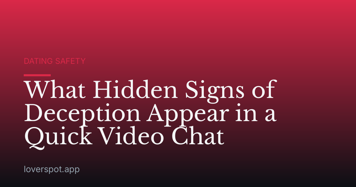 What Hidden Signs of Deception Appear in a Quick Video Chat