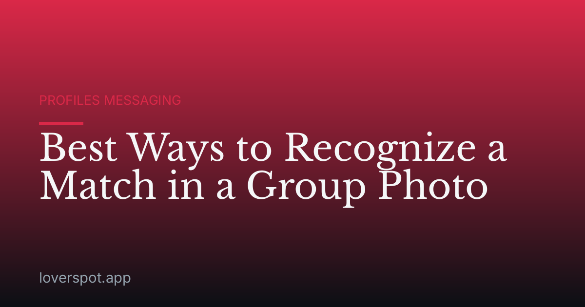 Best Ways to Recognize a Match in a Group Photo