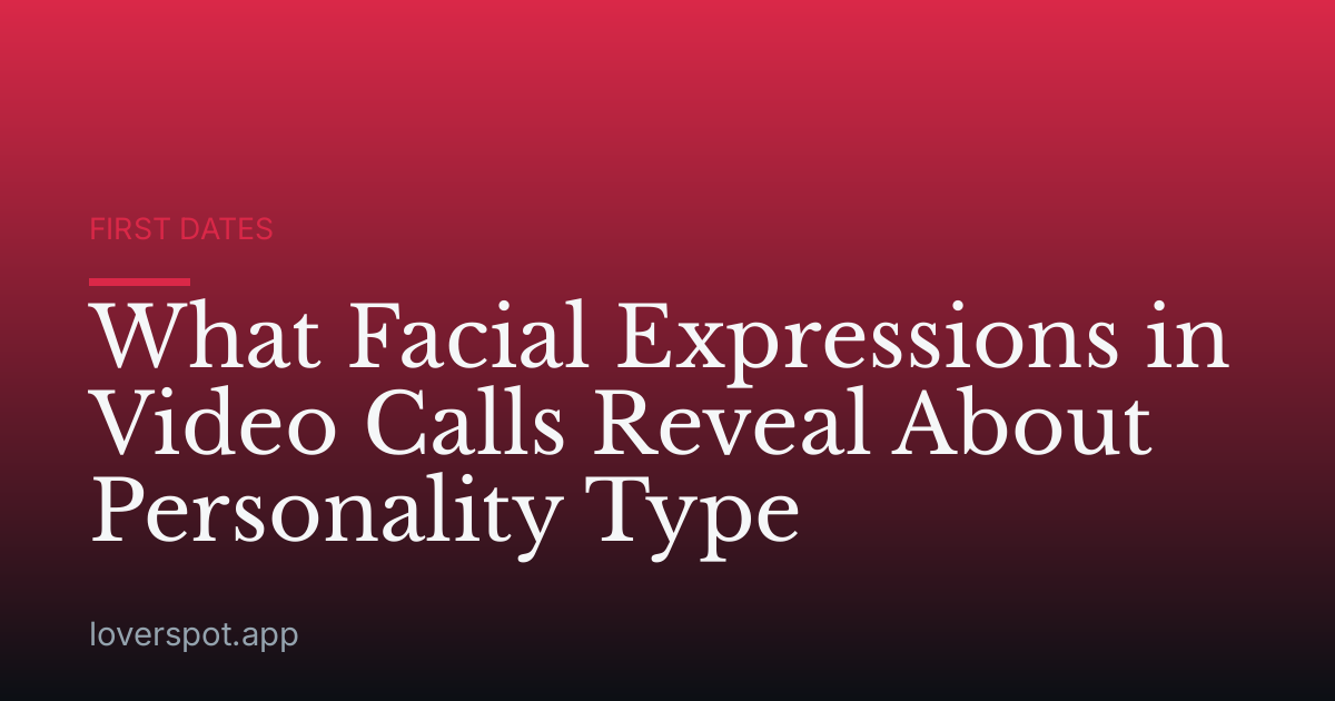 What Facial Expressions in Video Calls Reveal About Personality Type