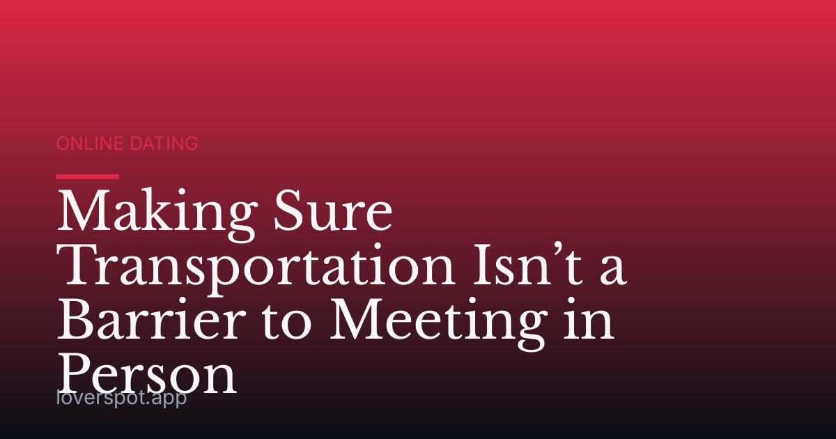 Making Sure Transportation Isn’t a Barrier to Meeting in Person