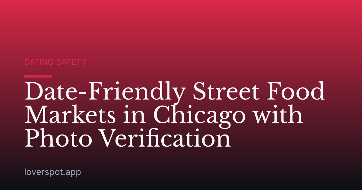 Date-Friendly Street Food Markets in Chicago with Photo Verification