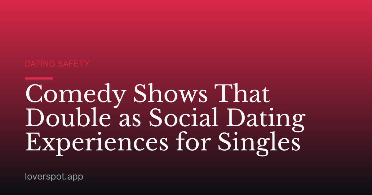 Comedy Shows That Double as Social Dating Experiences for Singles