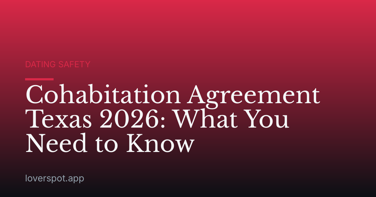 Cohabitation Agreement Texas 2026: What You Need to Know