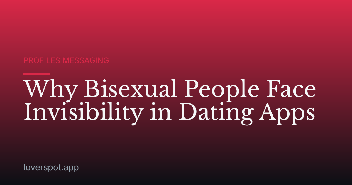Why Bisexual People Face Invisibility in Dating Apps
