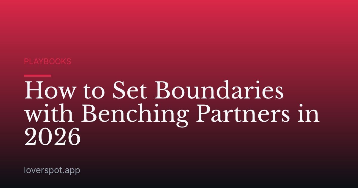 How to Set Boundaries with Benching Partners in 2026