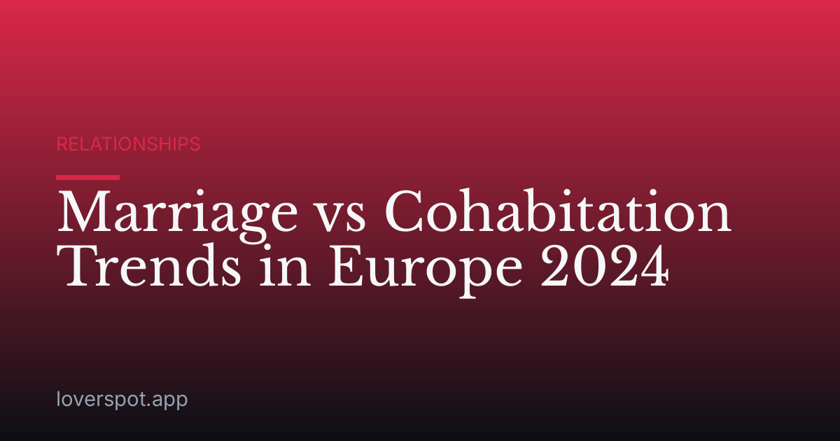 Marriage vs Cohabitation Trends in Europe 2024