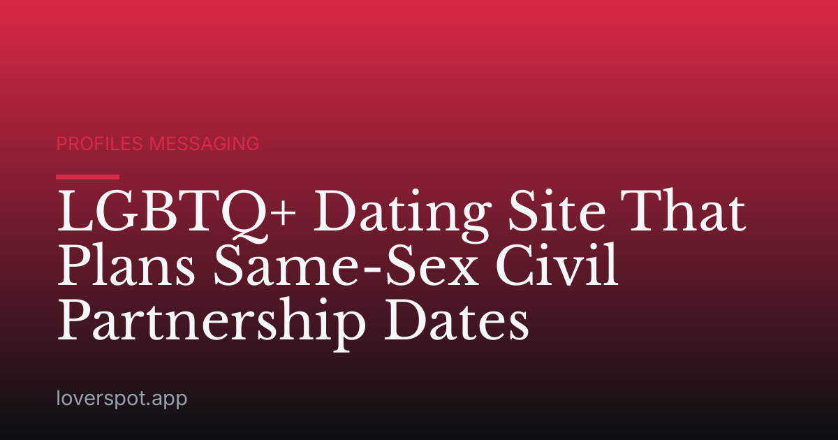 LGBTQ+ Dating Site That Plans Same-Sex Civil Partnership Dates