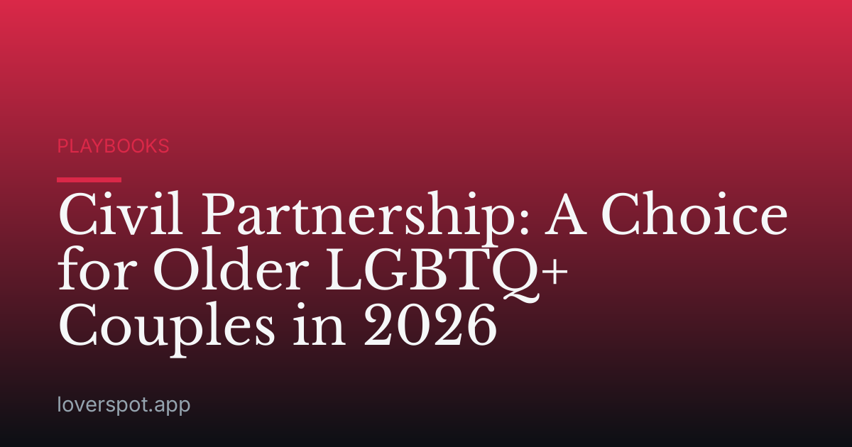 Civil Partnership: A Choice for Older LGBTQ+ Couples in 2026