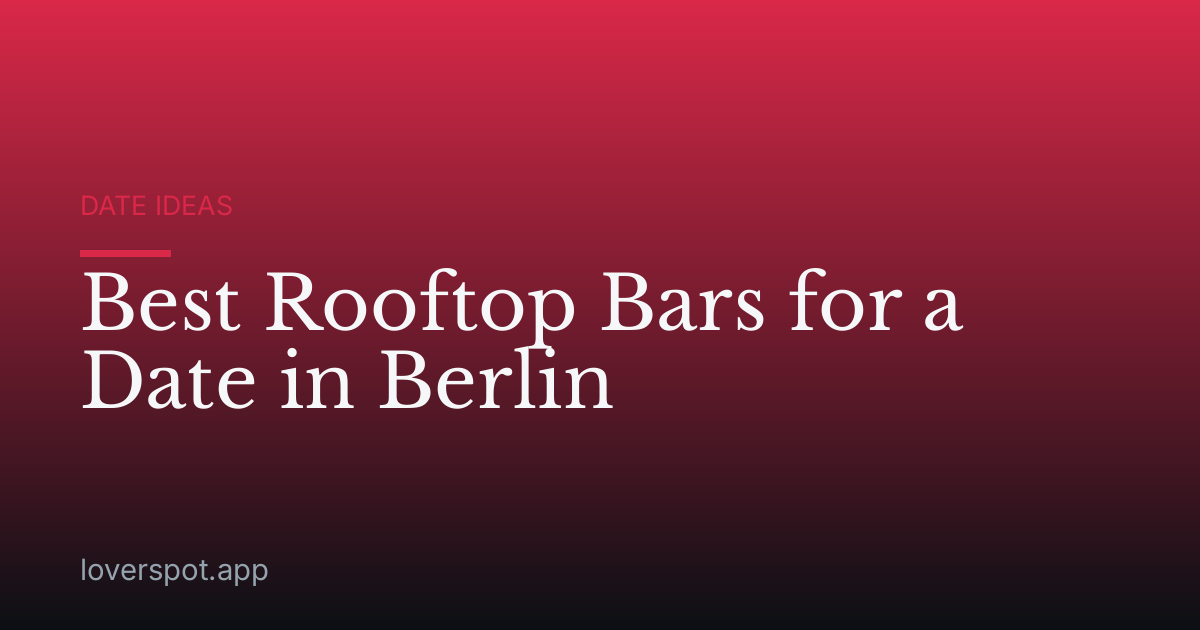 Best Rooftop Bars for a Date in Berlin