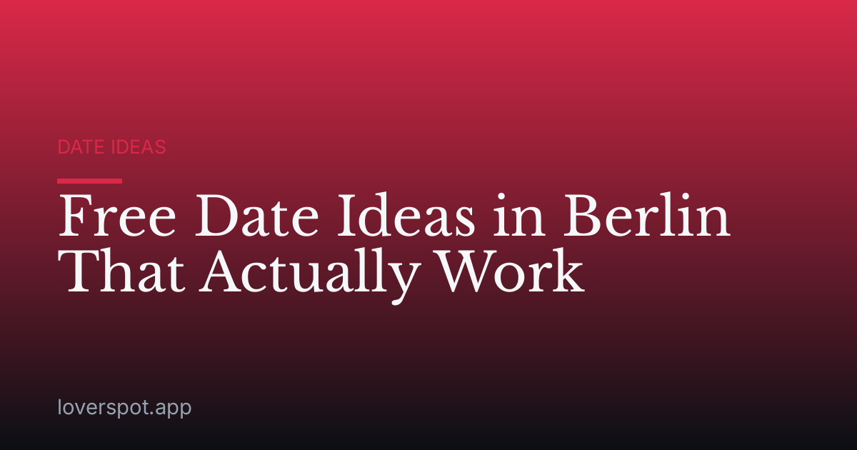 Free Date Ideas in Berlin That Actually Work