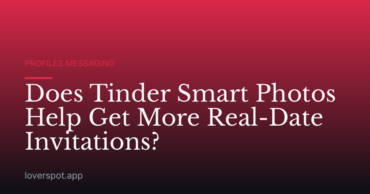 Does Tinder Smart Photos Help Get More Real-Date Invitations?