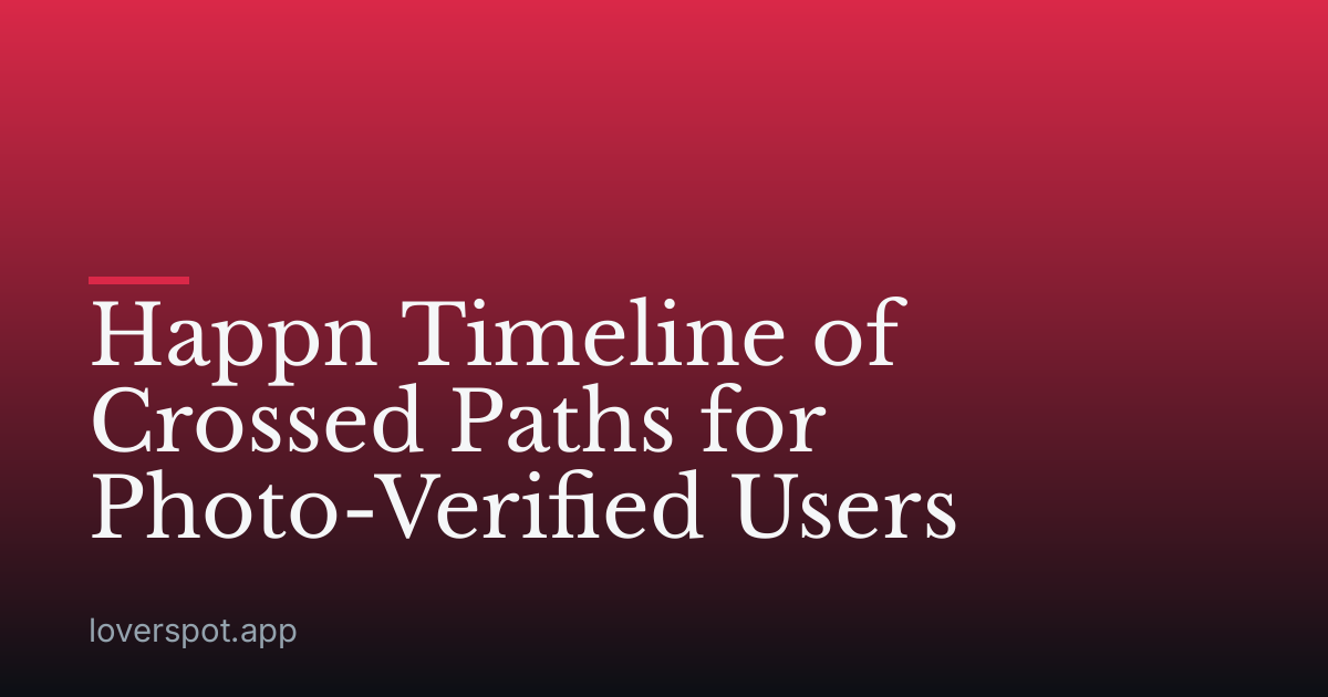 Happn Timeline of Crossed Paths for Photo-Verified Users