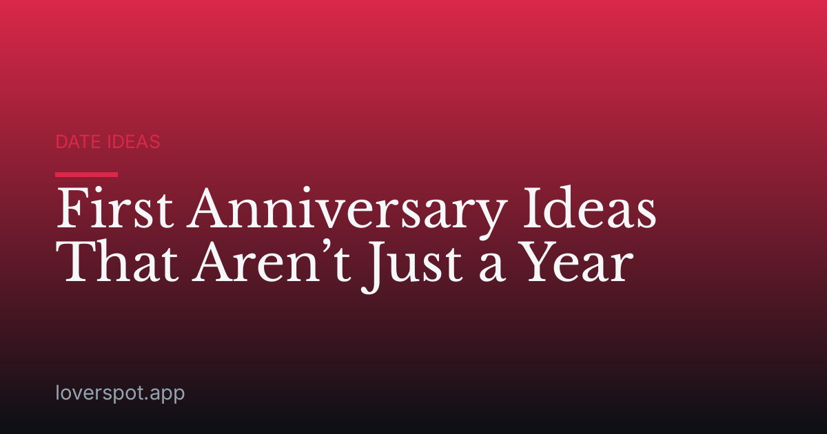 First Anniversary Ideas That Aren’t Just a Year