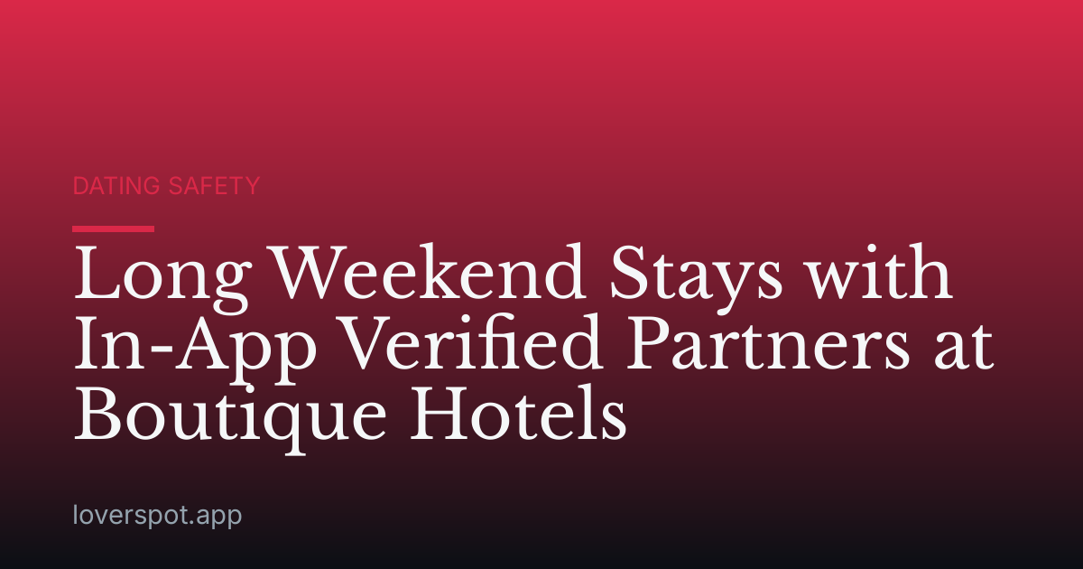 Long Weekend Stays with In-App Verified Partners at Boutique Hotels