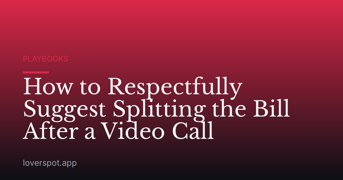 How to Respectfully Suggest Splitting the Bill After a Video Call