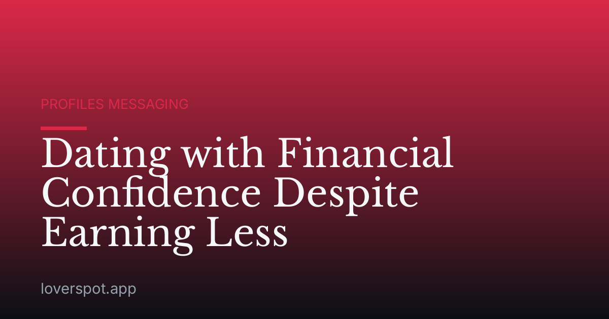 Dating with Financial Confidence Despite Earning Less