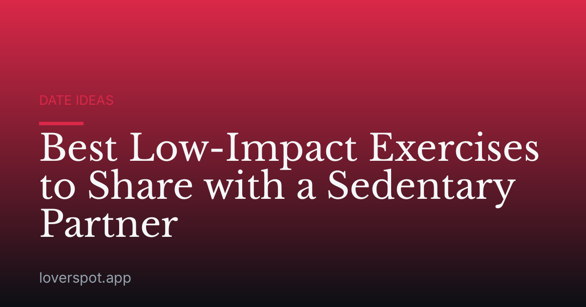 Best Low-Impact Exercises to Share with a Sedentary Partner