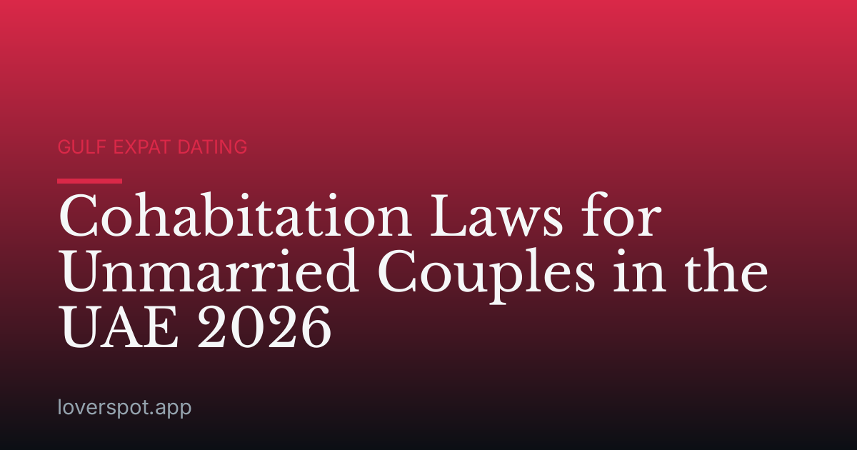 Cohabitation Laws for Unmarried Couples in the UAE 2026